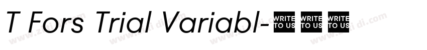 T Fors Trial Variabl字体转换 T Fors Trial Variabl字体转换